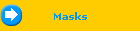 Masks